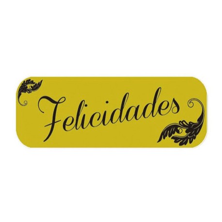 ETIQUETA ARGUVAL FELICIDADES MODELO ORO ROLLO DE 250 UNIDADES